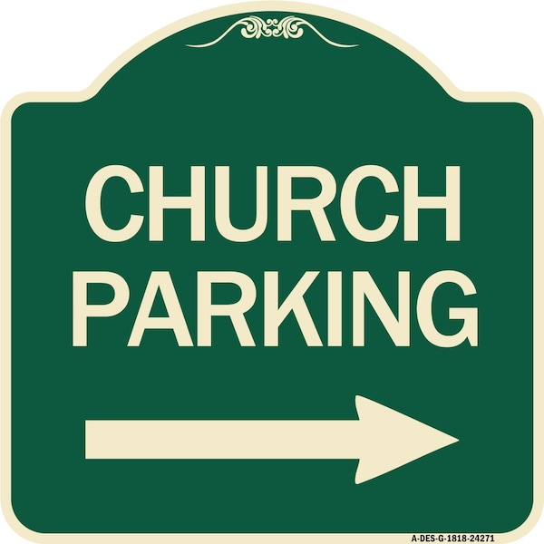 Signmission Church Parking With Right Arrow Heavy-Gauge Aluminum Architectural Sign, 18" x 18", G-1818-24271 A-DES-G-1818-24271 - main